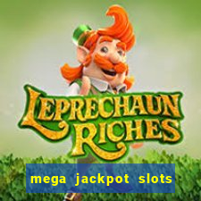 mega jackpot slots win real money