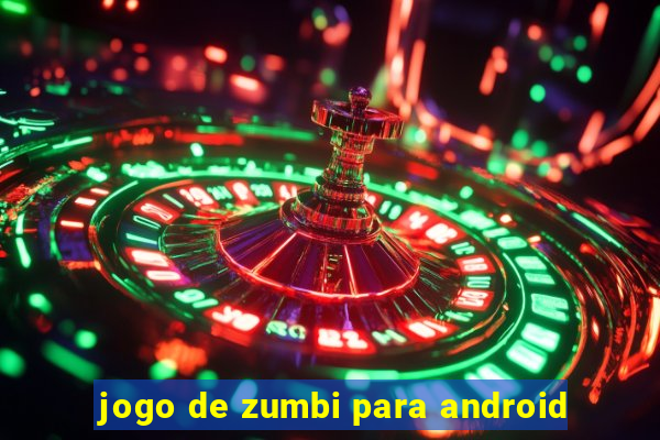 jogo de zumbi para android