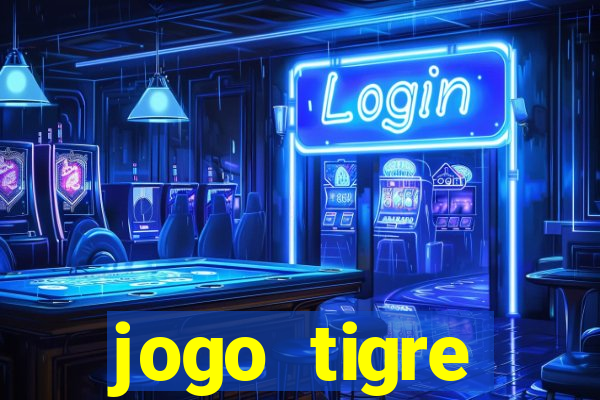 jogo tigre plataforma nova