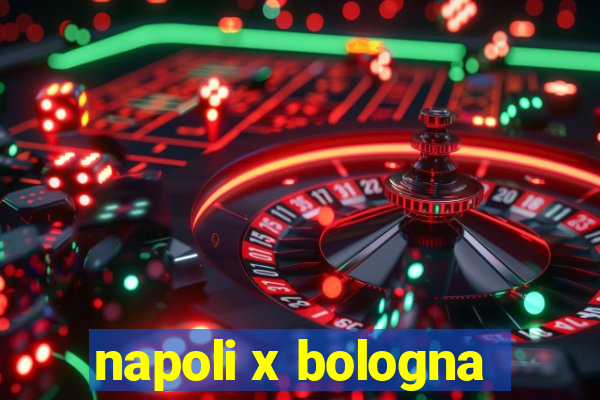 napoli x bologna