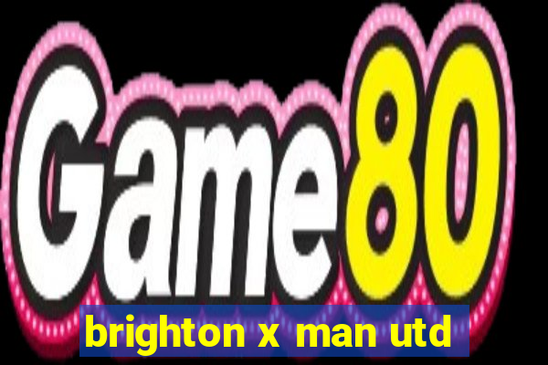 brighton x man utd