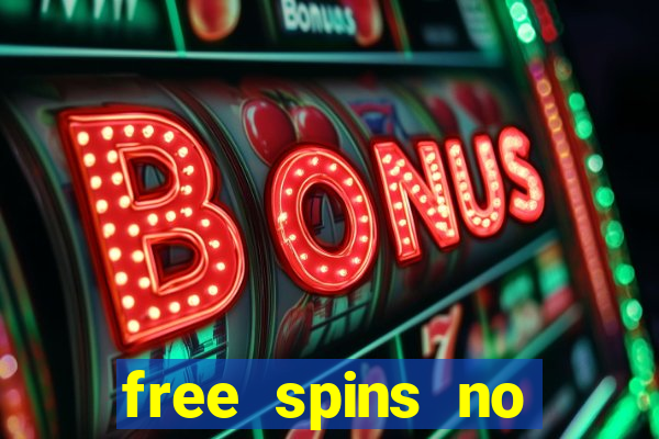 free spins no deposit casino bonus