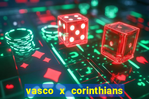 vasco x corinthians primeiro turno