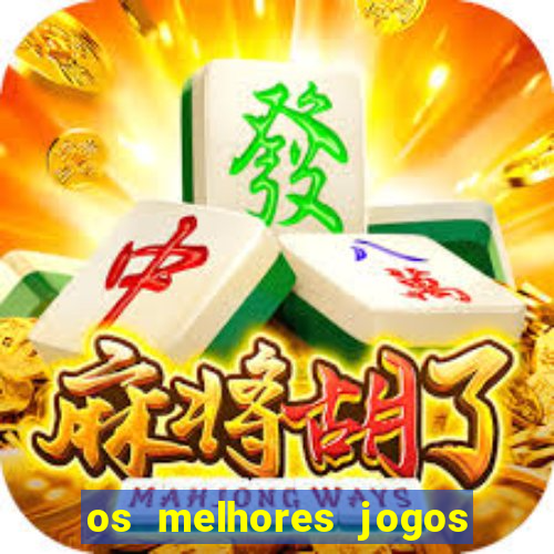 os melhores jogos de casino