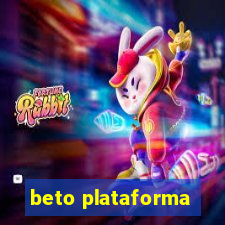 beto plataforma