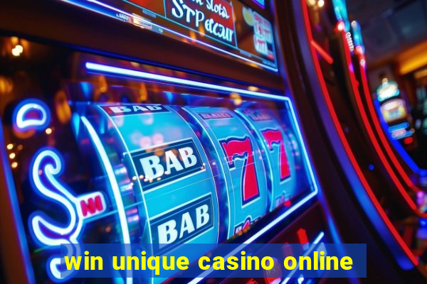 win unique casino online