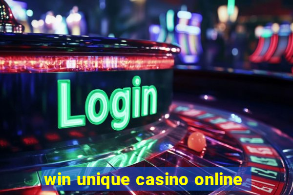 win unique casino online