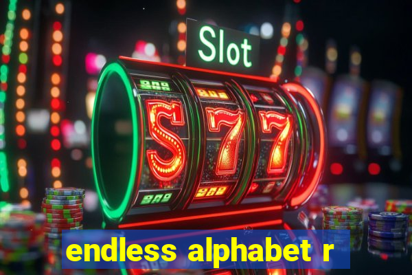 endless alphabet r