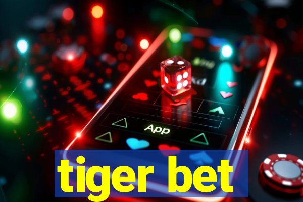 tiger bet