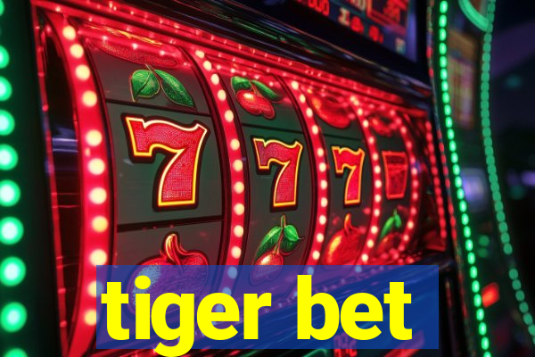 tiger bet