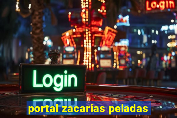 portal zacarias peladas