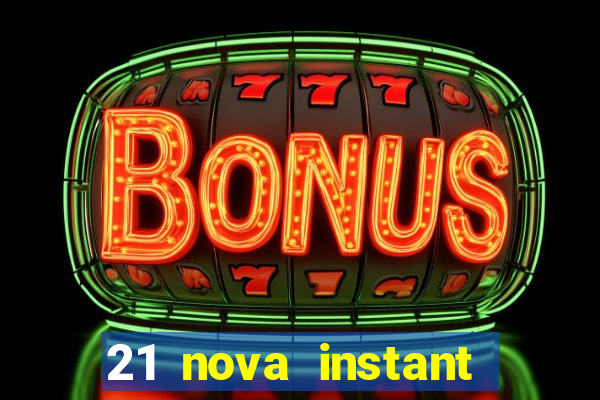 21 nova instant play casino