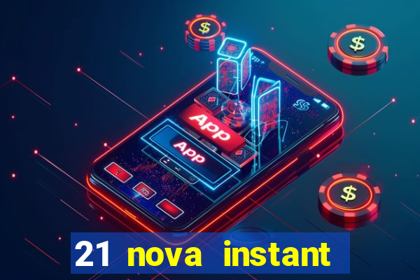 21 nova instant play casino