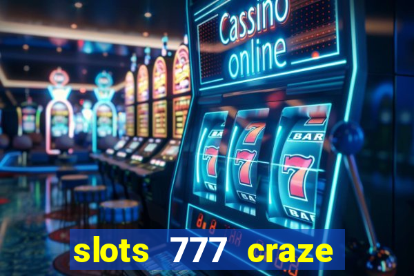 slots 777 craze big win