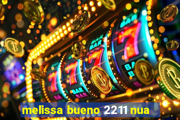 melissa bueno 2211 nua