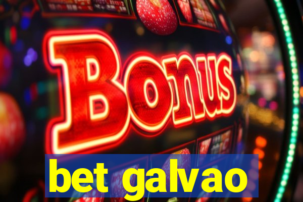 bet galvao