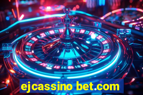 ejcassino bet.com