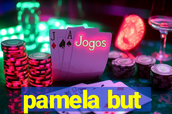 pamela but