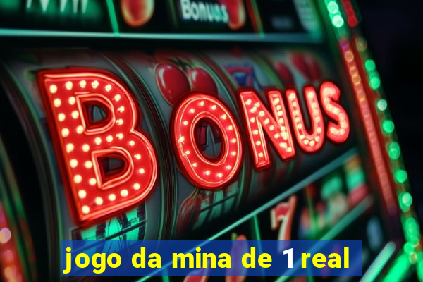 jogo da mina de 1 real