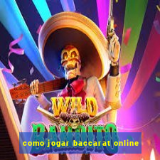 como jogar baccarat online