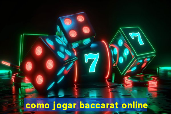 como jogar baccarat online