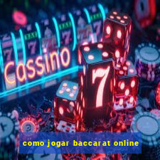 como jogar baccarat online