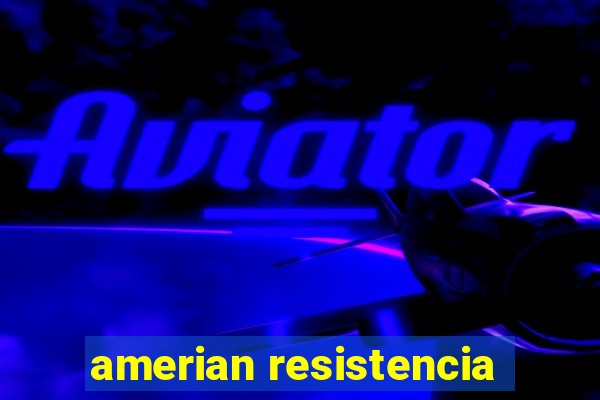 amerian resistencia