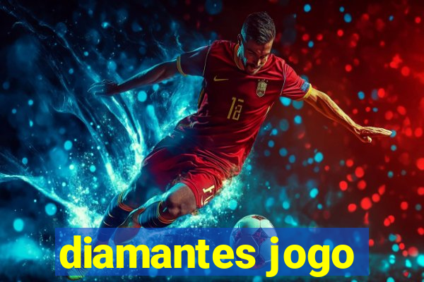 diamantes jogo