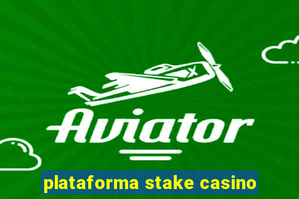 plataforma stake casino