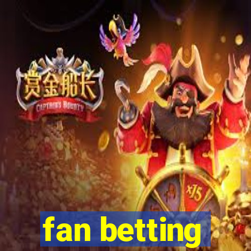 fan betting