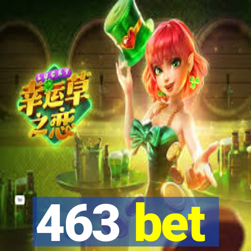 463 bet