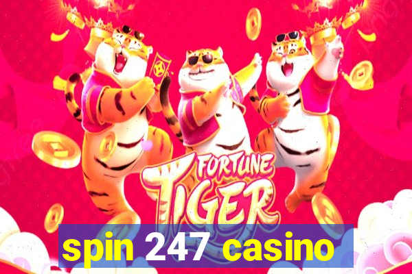 spin 247 casino