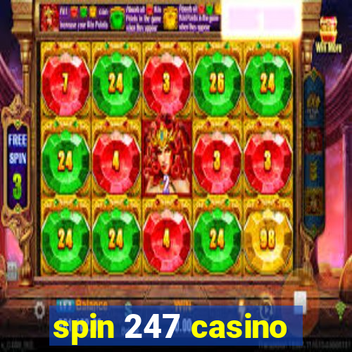 spin 247 casino