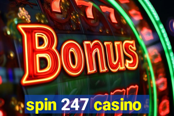 spin 247 casino