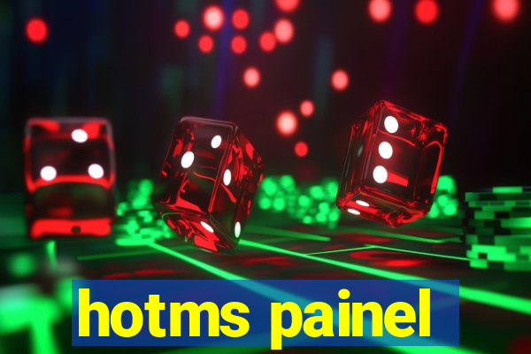 hotms painel