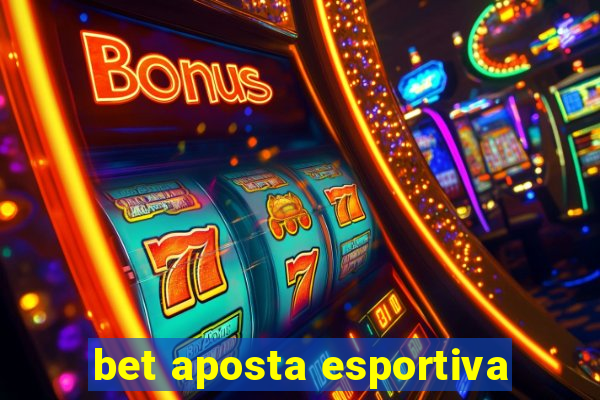 bet aposta esportiva