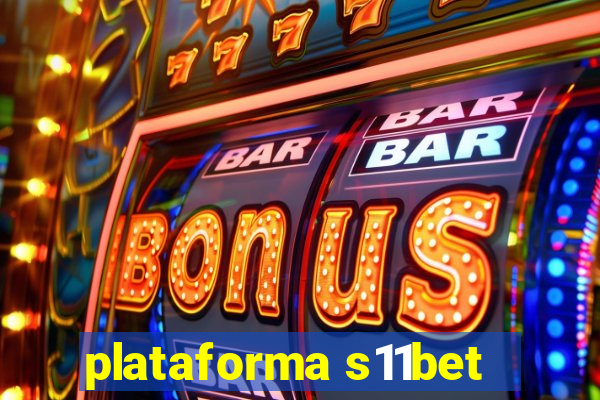 plataforma s11bet