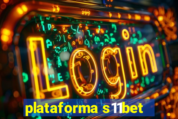 plataforma s11bet