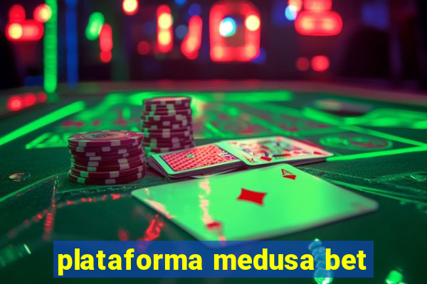 plataforma medusa bet