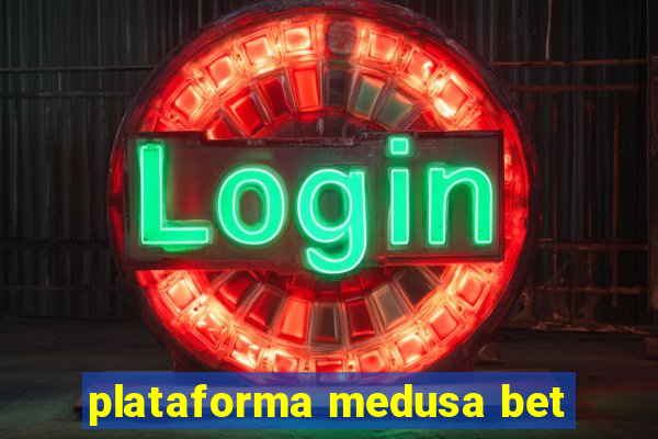 plataforma medusa bet