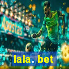 lala. bet