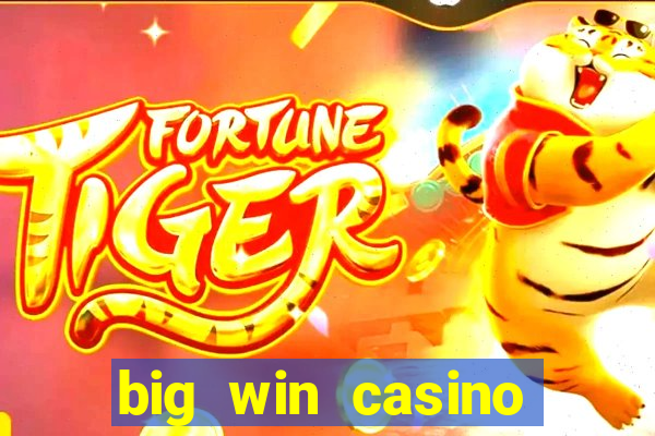 big win casino free slots