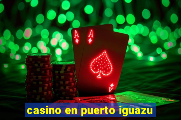 casino en puerto iguazu