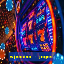 wjcasino - jogos slots premium