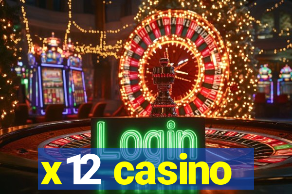 x12 casino