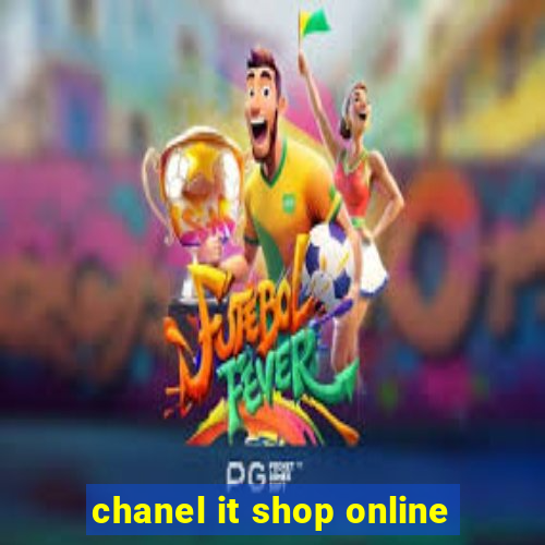 chanel it shop online