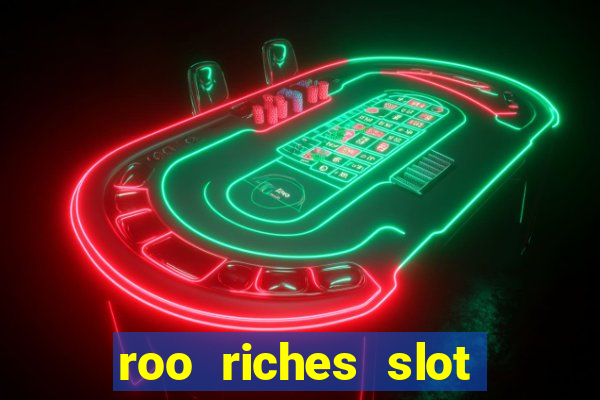 roo riches slot free play