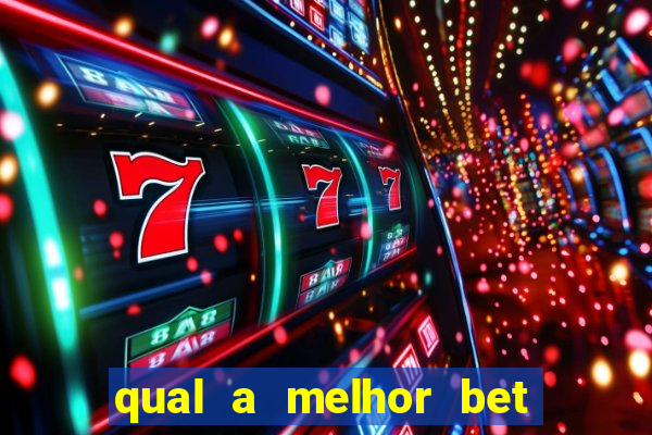 qual a melhor bet para ganhar dinheiro