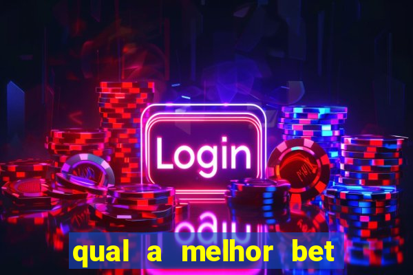 qual a melhor bet para ganhar dinheiro