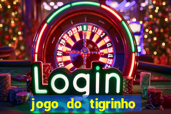 jogo do tigrinho qual é